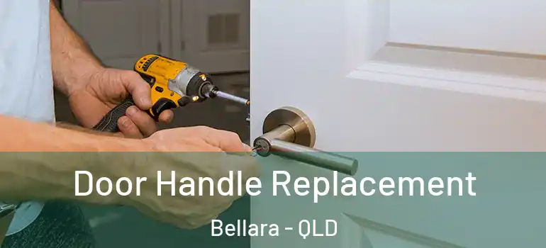 Door Handle Replacement Bellara - QLD