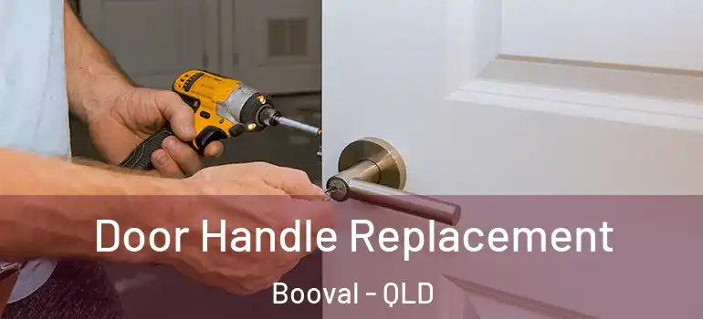 Door Handle Replacement Booval - QLD
