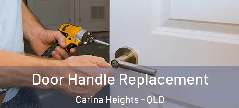 Door Handle Replacement Carina Heights - QLD