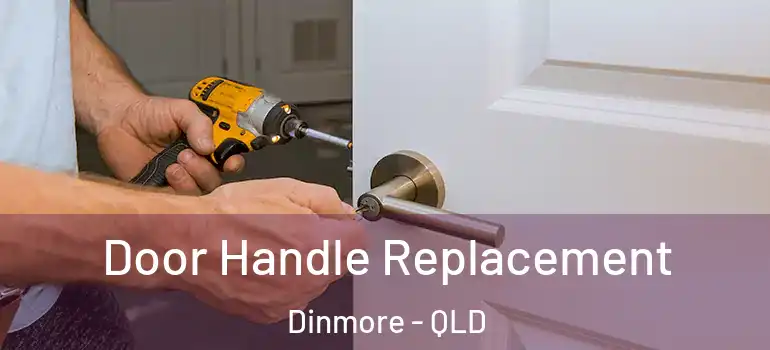 Door Handle Replacement Dinmore - QLD