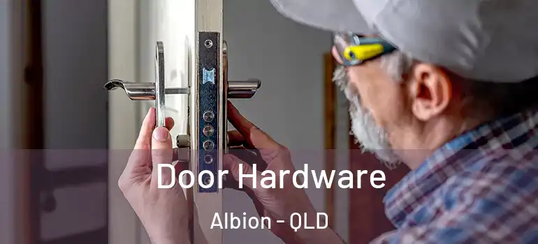 Door Hardware Albion - QLD