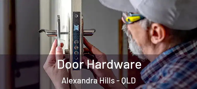 Door Hardware Alexandra Hills - QLD