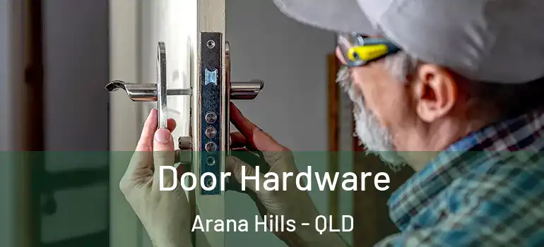 Door Hardware Arana Hills - QLD