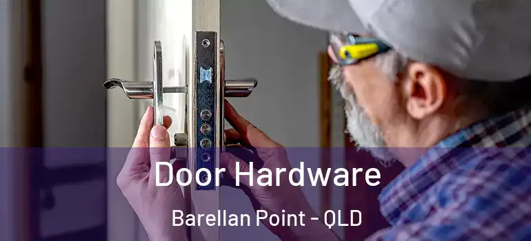  Door Hardware Barellan Point - QLD