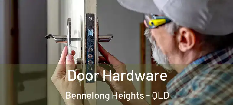 Door Hardware Bennelong Heights - QLD