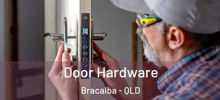 Door Hardware Bracalba - QLD