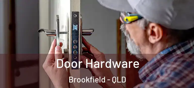 Door Hardware Brookfield - QLD