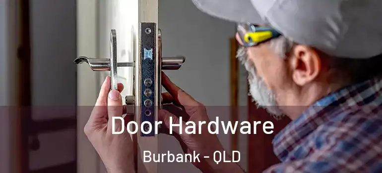  Door Hardware Burbank - QLD