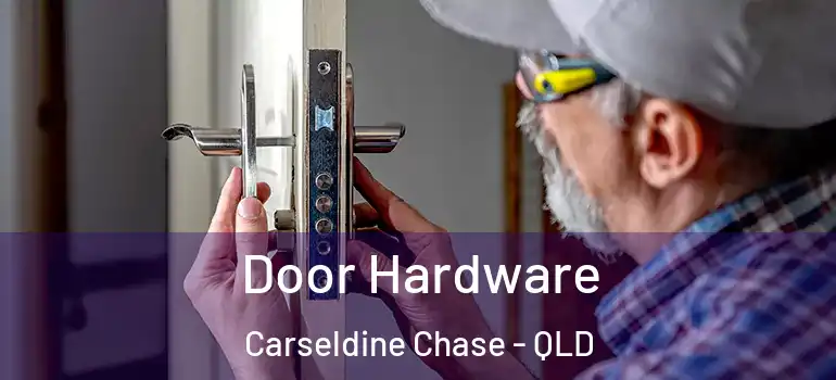 Door Hardware Carseldine Chase - QLD