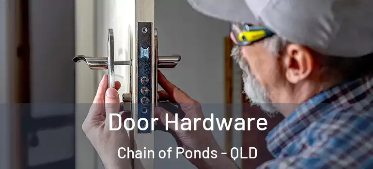  Door Hardware Chain of Ponds - QLD