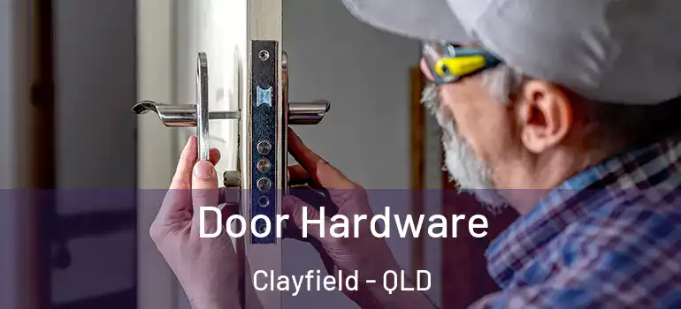 Door Hardware Clayfield - QLD