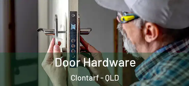 Door Hardware Clontarf - QLD