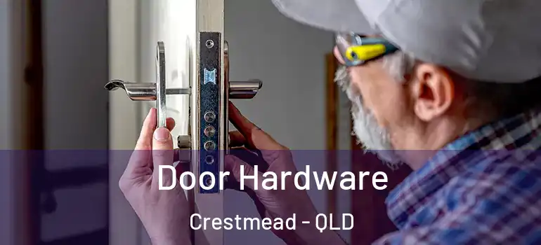 Door Hardware Crestmead - QLD