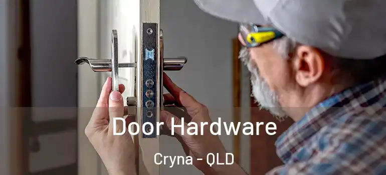  Door Hardware Cryna - QLD