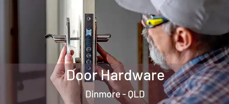  Door Hardware Dinmore - QLD