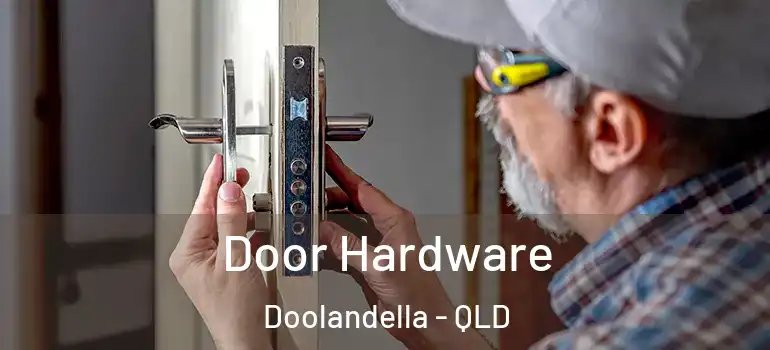 Door Hardware Doolandella - QLD