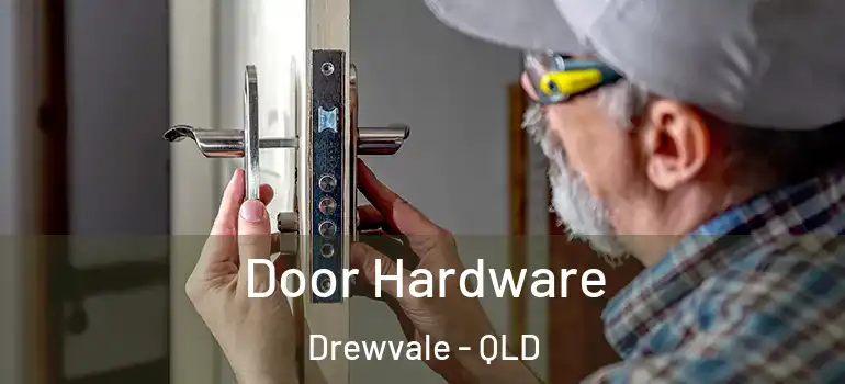 Door Hardware Drewvale - QLD