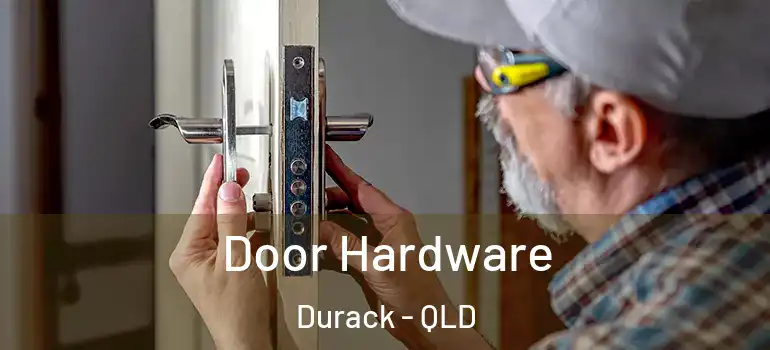 Door Hardware Durack - QLD