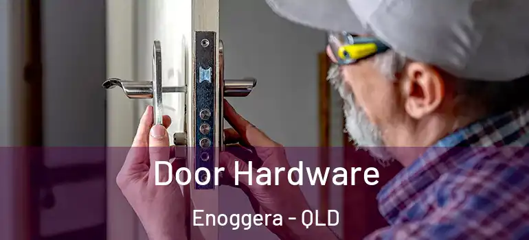Door Hardware Enoggera - QLD