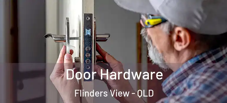Door Hardware Flinders View - QLD