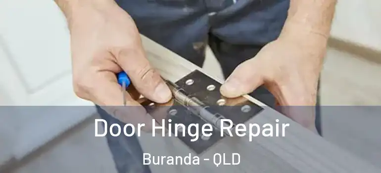 Door Hinge Repair Buranda - QLD