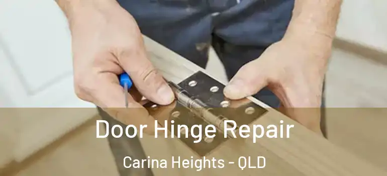 Door Hinge Repair Carina Heights - QLD