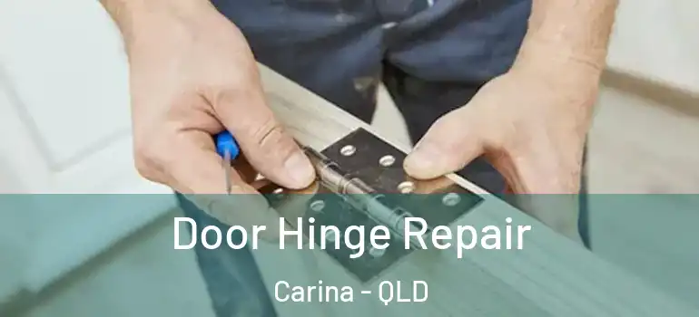Door Hinge Repair Carina - QLD