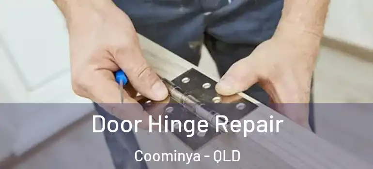  Door Hinge Repair Coominya - QLD