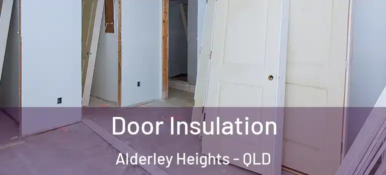 Door Insulation Alderley Heights - QLD