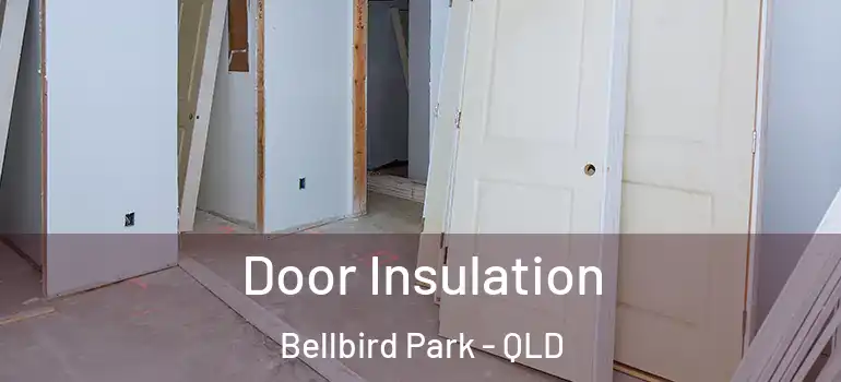 Door Insulation Bellbird Park - QLD