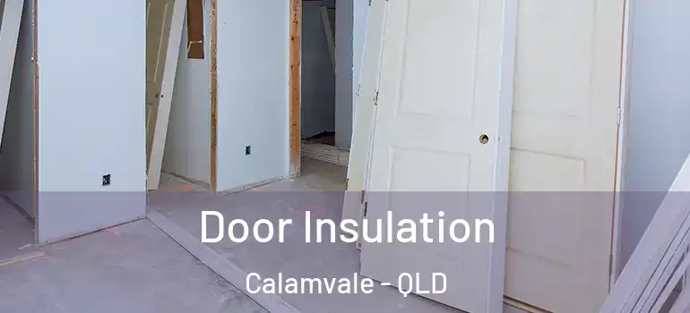 Door Insulation Calamvale - QLD