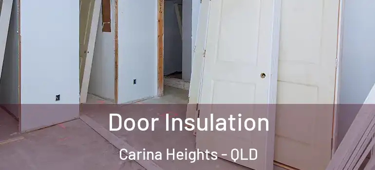 Door Insulation Carina Heights - QLD