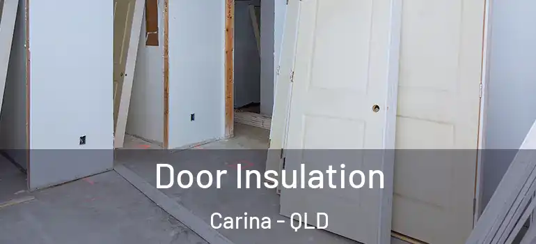  Door Insulation Carina - QLD