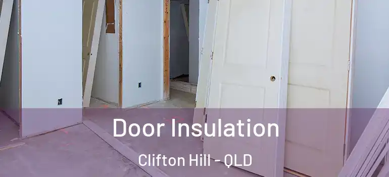  Door Insulation Clifton Hill - QLD