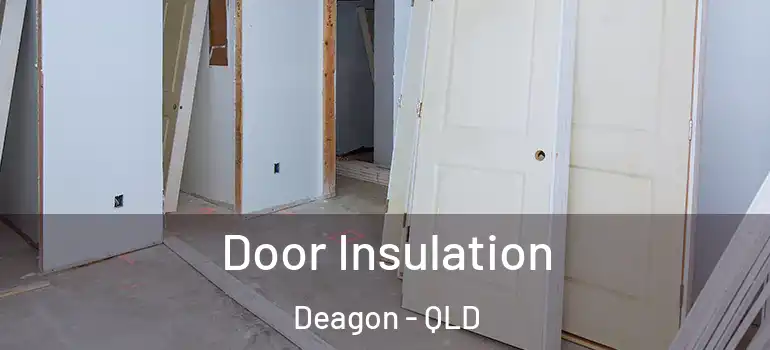 Door Insulation Deagon - QLD