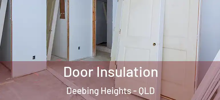 Door Insulation Deebing Heights - QLD