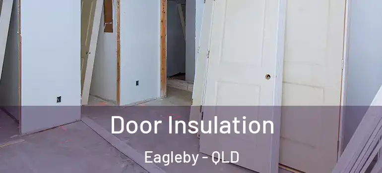  Door Insulation Eagleby - QLD