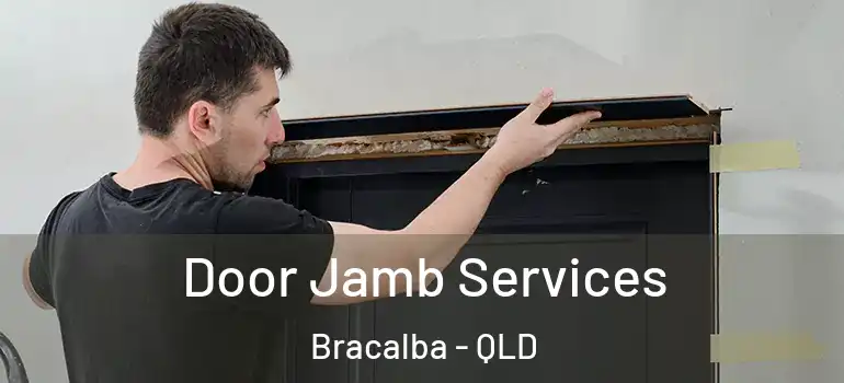  Door Jamb Services Bracalba - QLD