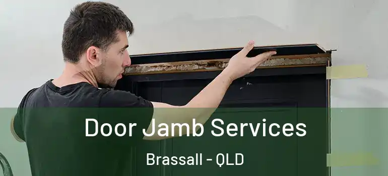 Door Jamb Services Brassall - QLD