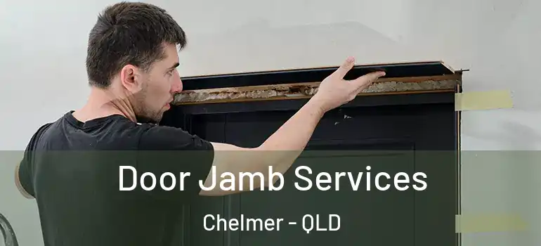  Door Jamb Services Chelmer - QLD