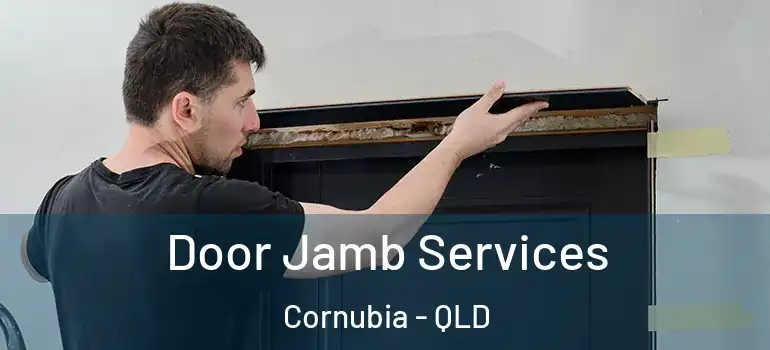  Door Jamb Services Cornubia - QLD