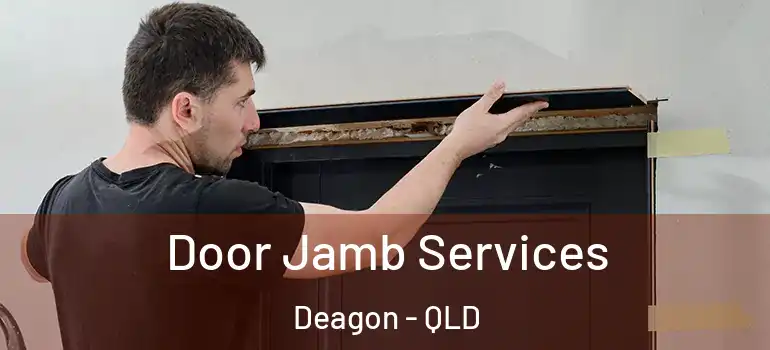 Door Jamb Services Deagon - QLD