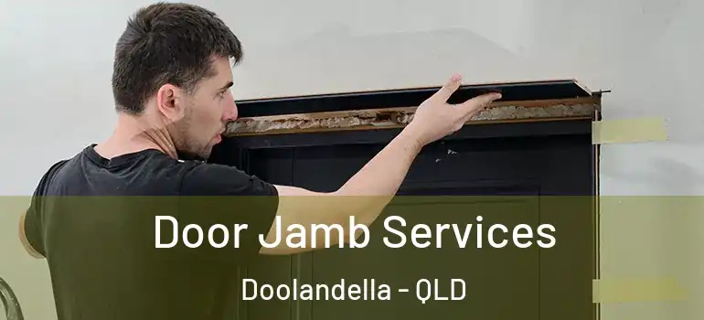 Door Jamb Services Doolandella - QLD
