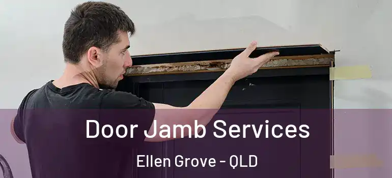 Door Jamb Services Ellen Grove - QLD