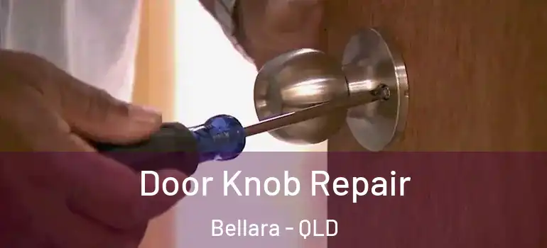  Door Knob Repair Bellara - QLD