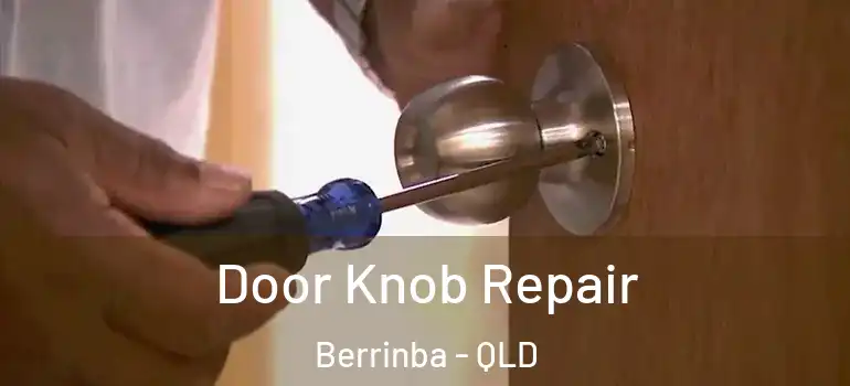  Door Knob Repair Berrinba - QLD