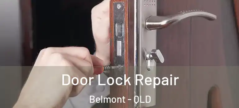 Door Lock Repair Belmont - QLD