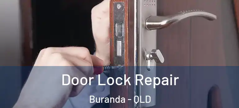 Door Lock Repair Buranda - QLD