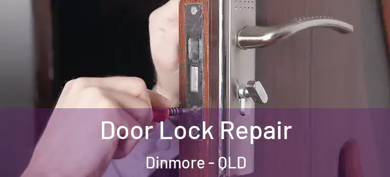 Door Lock Repair Dinmore - QLD