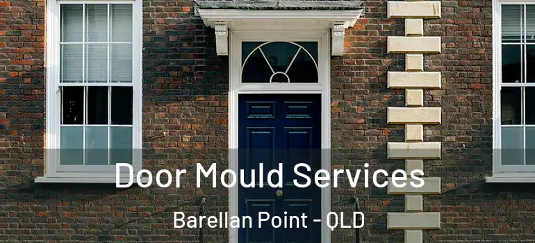 Door Mould Services Barellan Point - QLD